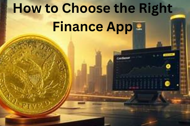 How to Choose the Right Finance App