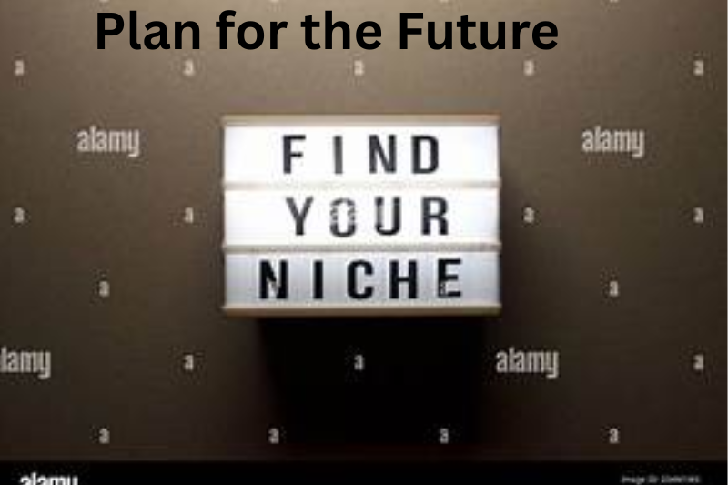 Plan for the Future