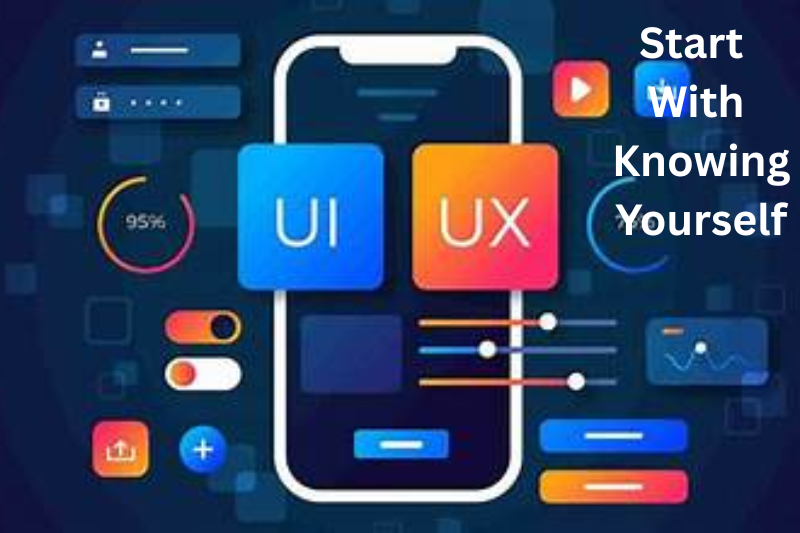 Start With Knowing Yourself