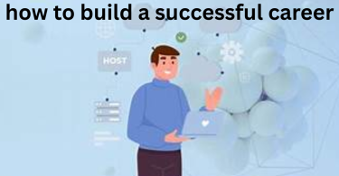 how to build a successful career