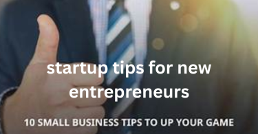 startup tips for new entrepreneurs